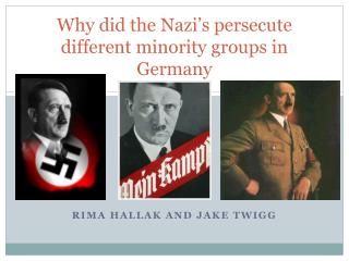 Why did the Nazi’s persecute different minority groups in Germany