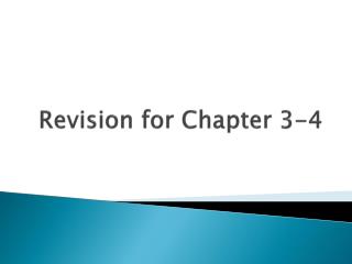 Revision for Chapter 3-4