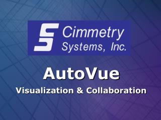 AutoVue Visualization &amp; Collaboration