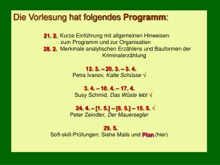 Die Vorlesung hat folgendes Programm :