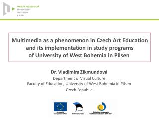 Multimedia as a phenomenon in Czech Art Education and its implementation in study programs