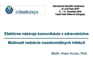 Efektívne nástroje komunikácie v zdravotníctve Možnosti redukcie nozokomiálnych infekcií