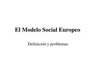 El Modelo Social Europeo