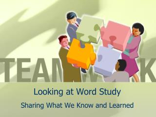 Looking at Word Study