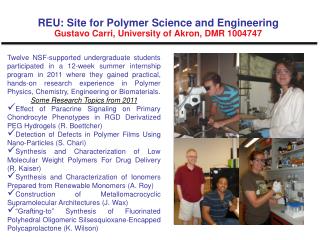 REU: Site for Polymer Science and Engineering Gustavo Carri , University of Akron, DMR 1004747