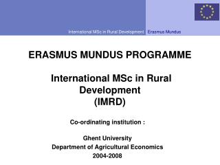 ERASMUS MUNDUS PROGRAMME  International MSc in Rural Development (IMRD)