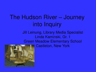 The Hudson River – Journey into Inquiry