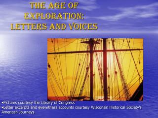 The Age of Exploration: letters and voices
