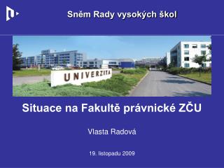 Situace na Fakultě právnické ZČU Vlasta Radová