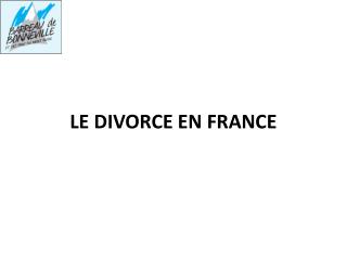 LE DIVORCE EN FRANCE