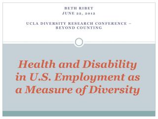 Health and Disability in U.S. Employment as a Measure of Diversity