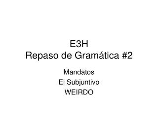 E3H Repaso de Gramática #2