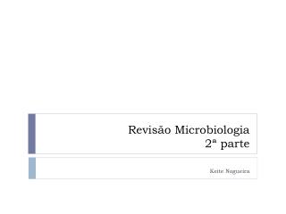 Revisão Microbiologia 2ª parte