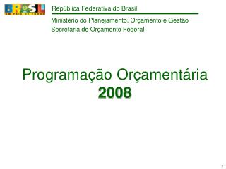 Programação Orçamentária 2008