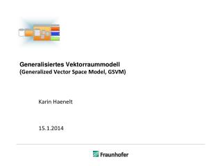 Generalisiertes Vektorraummodell ( Generalized Vector Space Model, GSVM)