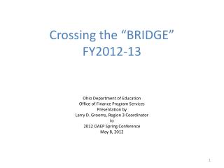 Crossing the “BRIDGE” FY2012-13