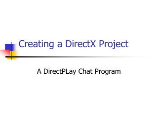 Creating a DirectX Project