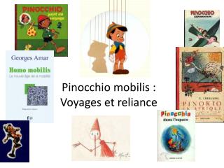Pinocchio mobilis : Voyages et reliance
