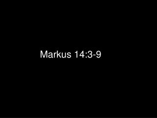 Markus 14:3-9