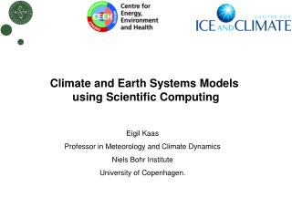 Climate and Earth Systems Models using Scientific Computing