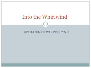 Into the Whirlwind