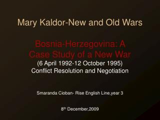 Mary Kaldor-New and Old Wars Bosnia-Herzegovina: A Case Study of a New War