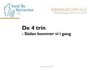 De 4 trin - Sådan kommer vi i gang