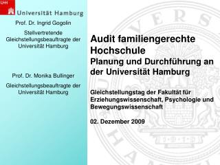 Prof. Dr. Ingrid Gogolin Stellvertretende Gleichstellungsbeauftragte der Universität Hamburg