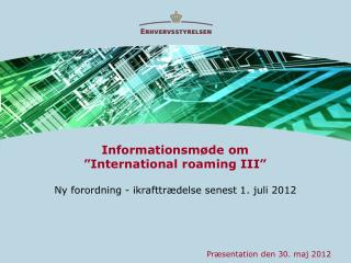 Informationsmøde om ”International roaming III”