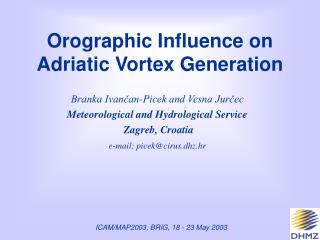 Orographic Influence on Adriatic Vortex Generation