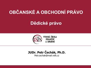 OBČANSKÉ A OBCHODNÍ PRÁVO Dědické právo