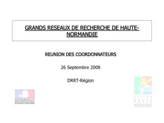 GRANDS RESEAUX DE RECHERCHE DE HAUTE-NORMANDIE