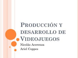 Producción y desarrollo de Videojuegos