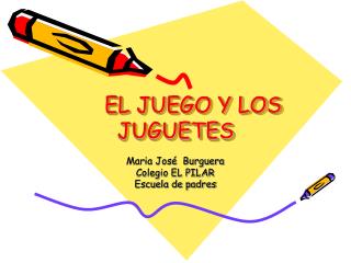 EL JUEGO Y LOS JUGUETES