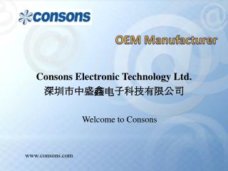 Consons Electronic Technology Ltd. 深圳市中盛鑫电子科技有限公司 Welcome to Consons consons