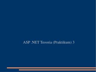 ASP .NET Teooria ( Praktikum ) 3