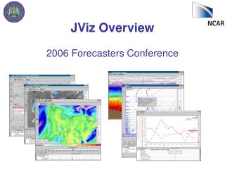 JViz Overview 2006 Forecasters Conference