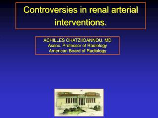 Controversies in renal arterial interventions.