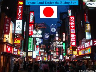 Japan: Land Under the Rising Sun JAPAN-Land Under the Rising Sun