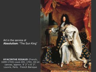 Art in the service of Absolutism : “The Sun King”