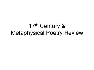 17 th Century &amp; Metaphysical Poetry Review
