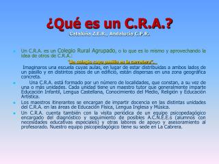 ¿Qué es un C.R.A.? Cataluña Z.E.R., Andalucía C.P.R.