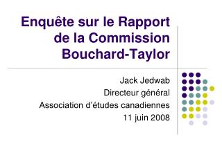Enqu ête sur le Rapport de la Commission Bouchard-Taylor