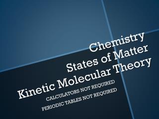 Chemistry States of Matter Kinetic Molecular Theory