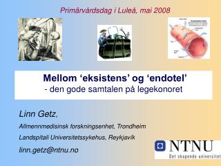 Linn Getz , Allmennmedisinsk forskningsenhet, Trondheim