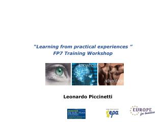 “ Learning from practical experiences ” FP7 Training Workshop