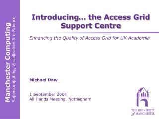 Introducing… the Access Grid Support Centre