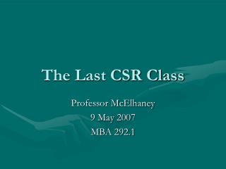 The Last CSR Class