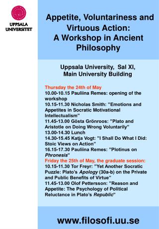Appetite, Voluntariness and Virtuous Action: A Workshop in Ancient Philosophy