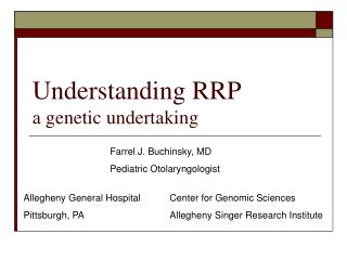 Understanding RRP a genetic undertaking